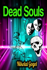 Dead Souls - Nikolái Gógol - E-Book