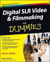Digital SLR Video and Filmmaking For Dummies - John Carucci - E-Book