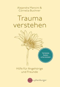 Trauma verstehen - Alejandra Mancini - E-Book