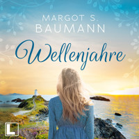 Wellenjahre (ungekürzt) - Margot S. Baumann - Hörbuch