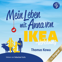 Mein Leben mit Anna von IKEA - Verlobung - Anna von IKEA-Reihe, Band 2 (Ungekürzt) - Thomas Kowa - Hörbuch