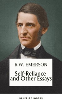 Self-Reliance and Other Essays: Uncover Emerson's Wisdom and Path to Individuality - eBook Edition - Ralph Waldo Emerson - E-Book