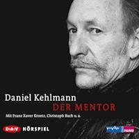 Der Mentor - Daniel Kehlmann - Hörbuch