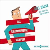 Das kolumnistische Manifest - Axel Hacke - Hörbuch
