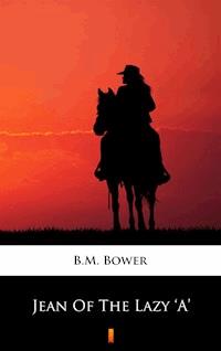 Jean Of The Lazy ‘A’ - B.m. Bower - E-Book