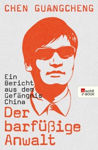 Der barfüßige Anwalt - Chen Guangcheng - E-Book