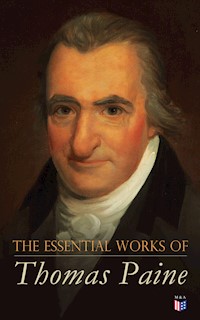The Essential Works of Thomas Paine - Thomas Paine - E-Book