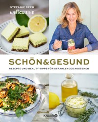 Schön & gesund - Stefanie Reeb - E-Book