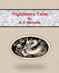 Nightmare Tales - H. P. Blavatsky - E-Book