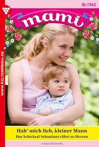 Hab' mich lieb, kleiner Mann - Gisela Reutling - E-Book