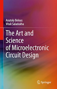 The Art and Science of Microelectronic Circuit Design - Anatoly Belous - E-Book