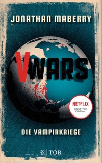 V-Wars. Die Vampirkriege - Jonathan Maberry - E-Book
