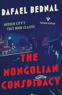 The Mongolian Conspiracy - Rafael Bernal - E-Book