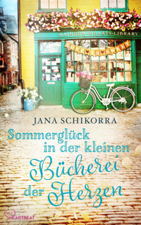 Sommerglück in der kleinen Bücherei der Herzen - Jana Schikorra - E-Book