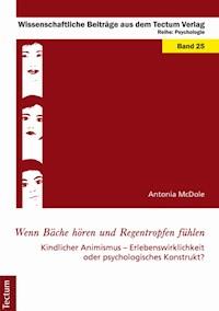 Wenn Bäche hören und Regentropfen fühlen - Antonia McDole - E-Book