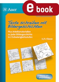 Texte schreiben mit Bildergeschichten 3.-4. Klasse - Corina Beurenmeister - E-Book