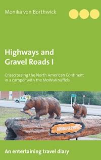 Highways and Gravel Roads I - Monika von Borthwick - E-Book