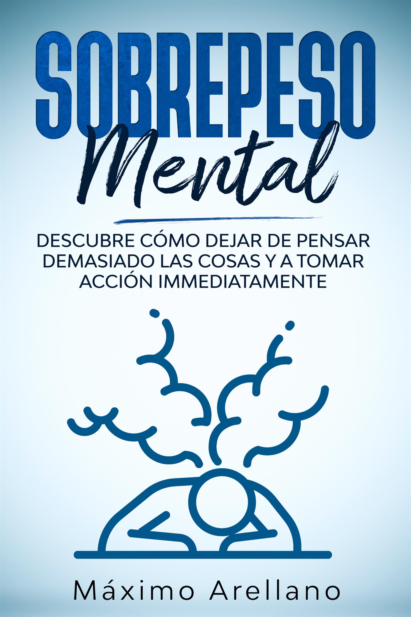 Sobrepeso Mental - Máximo Arellano - E-Book