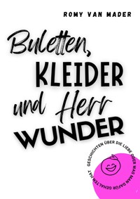 Buletten, Kleider und Herr Wunder - Romy van Mader - kostenlos E-Book