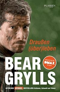 Draußen (über)leben - Bear Grylls - E-Book