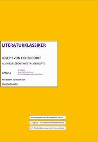 Joseph von Eichendorff – Aus dem Leben eines Taugenichts - Joseph von Eichendorff - E-Book