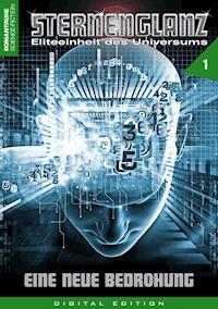 STERNENGLANZ – Eliteeinheit des Universums 1 - Arthur E. Black - E-Book