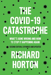 The COVID-19 Catastrophe - Richard Horton - E-Book