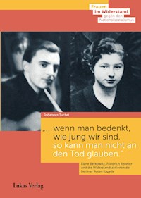 "… wenn man bedenkt, wie jung wir sind, so kann man nicht an den Tod glauben." - Johannes Tuchel - E-Book
