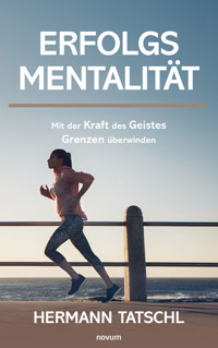 Erfolgsmentalität - Hermann Tatschl - E-Book