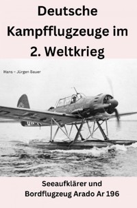 Deutsche Kampfflugzeuge im 2. Weltkrieg - Hans-Jürgen Bauer - E-Book