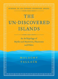 The Un-Discovered Islands - Malachy Tallack - E-Book