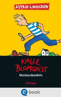 Kalle Blomquist 1. Meisterdetektiv - Astrid Lindgren - E-Book