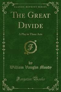 The Great Divide - William Vaughn Moody - E-Book