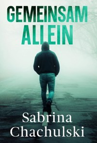 Gemeinsam allein - Sabrina Chachulski - E-Book