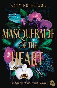 Masquerade of the Heart – Ein Garden of the Cursed-Roman - Katy Rose Pool - E-Book
