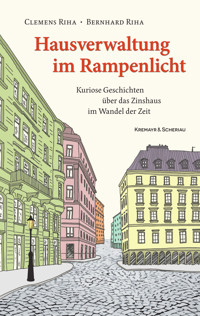 Hausverwaltung im Rampenlicht - Clemens Riha - E-Book