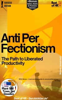 Anti-Perfectionism – The Path to Liberated Productivity - Simone Janson - E-Book