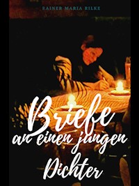 Briefe an einen jungen Dichter - Rainer Maria Rilke - E-Book