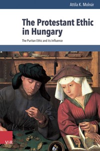 The Protestant Ethic in Hungary - Attila K. Molnár - E-Book