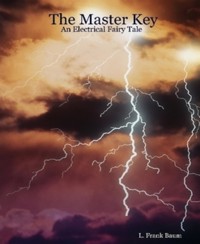 The Master Key - An Electrical Fairy Tale - L. Frank Baum - E-Book