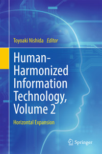 Human-Harmonized Information Technology, Volume 2 -  - E-Book