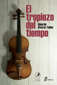 El tropiezo del tiempo - Eduardo Álvarez Tuñón - E-Book