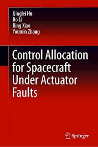 Control Allocation for Spacecraft Under Actuator Faults - Qinglei Hu - E-Book