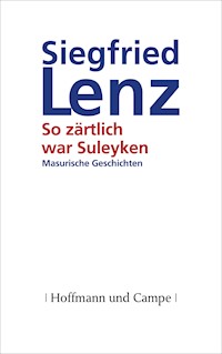 So zärtlich war Suleyken - Siegfried Lenz - E-Book