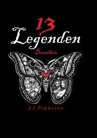 13 Legenden - J. L. Pinheiro - E-Book