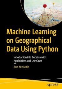 Machine Learning on Geographical Data Using Python - Joos Korstanje - E-Book