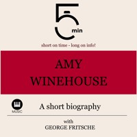 Amy Winehouse: A short biography - 5 Minutes - Hörbuch