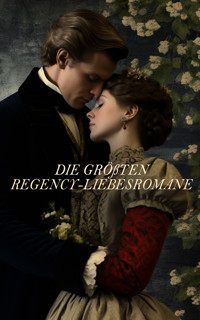 Die größten Regency-Liebesromane - Frances Burney - E-Book