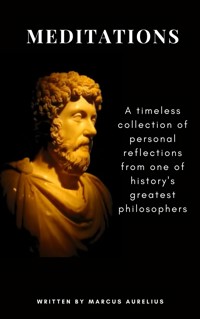 Meditations - Aurelius Marcus - E-Book