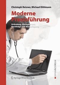 Moderne Praxisführung - Christoph Reisner - E-Book